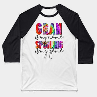 Tie Dye Gran Is My Name Spoiling Is My Game Mothers Day Baseball T-Shirt